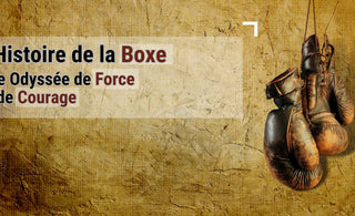 L'Histoire de la Boxe : Une Odyssée de Force et de Courage